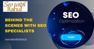 Read more about the article Behind the Scenes with SEO Specialists